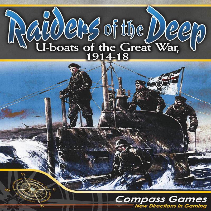 Raiders of the Deep – U-boats of the Great War 1914-18